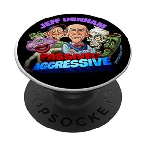jeff dunham: passive aggressive popsocket popsockets popgrip: swappable grip for phones & tablets