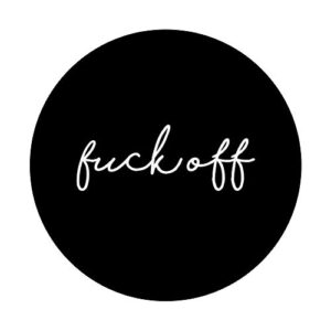 Fuck Off - Cute Funny Handwritten Rude Sarcastic Sayings PopSockets PopGrip: Swappable Grip for Phones & Tablets