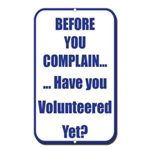 funny metal signs before you complain have you volunteered yet garage home yard fence aluminum plaque wall art