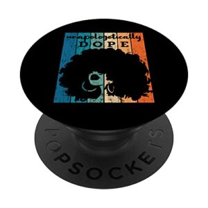 unapologetically dope juneteenth gift for women popsockets swappable popgrip