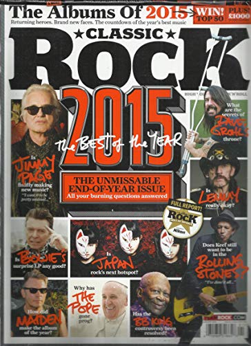 CLASSIC ROCK MAGAZINE, 2015 THE BEST OF THE YEAR JANUARY, 201 ISSUE NO.218 FREE CD INCLUDED ( PLEASE NOTE: ALL THESE MAGAZINES ARE PET & SMOKE FREE MAGAZINES. NO ADDRESS LABEL. (SINGLE ISSUE MAGAZINE.)