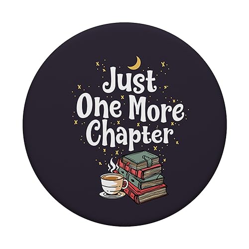 One More Chapter Book Lover Bookworm Book Club Lover PopSockets PopGrip: Swappable Grip for Phones & Tablets PopSockets Standard PopGrip