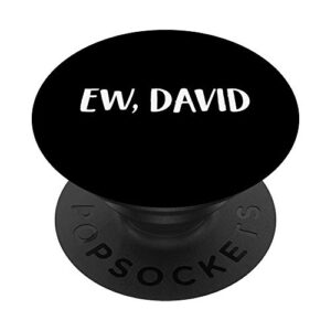 ew david | pop culture popsockets swappable popgrip