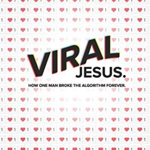 Viral Jesus: How one Man broke the algorithm forever