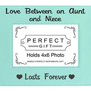 Aunt Niece Frame Love Between An Aunt And Niece Lasts Forever 4x6 Leatherette Photo Frame Teal