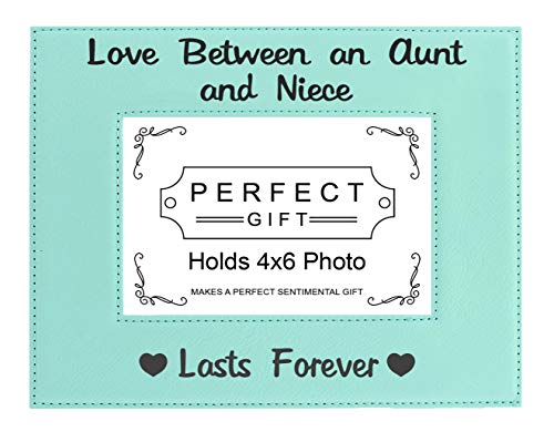 Aunt Niece Frame Love Between An Aunt And Niece Lasts Forever 4x6 Leatherette Photo Frame Teal