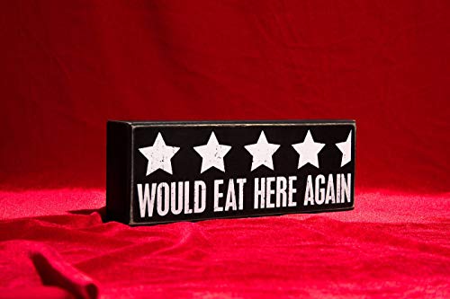 Primitives by Kathy 107576 Would Eat Here Again Wooden Box Sign 9" x 3.25" x 1.75"