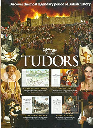 ALL ABOUT HISTORY BOOK OF THE TUDORS ISSUE, 07 ISSUE # 4 PRINTED UK