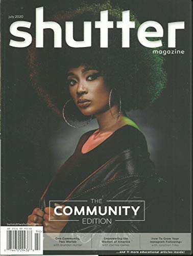 SHUTTER MAGAZINE THE COMMUNITY EDITION JULY, 2020 ISSUE # 094