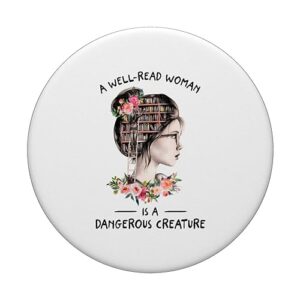 Book Lover Shirt A Well Read Woman Is A Dangerous Creature PopSockets Standard PopGrip