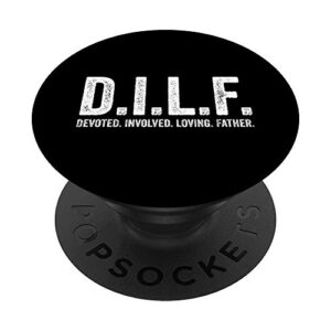 dilf apparel men funny fathers day gift for dad popsockets popgrip: swappable grip for phones & tablets