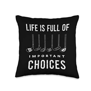 funny golf quote design / life is full of important choices throw pillow