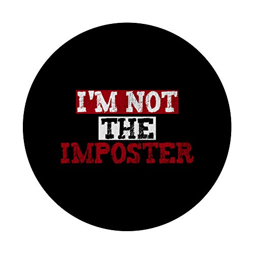 funny saying tee - gaming player Gift - I'm Not The Imposter PopSockets PopGrip: Swappable Grip for Phones & Tablets