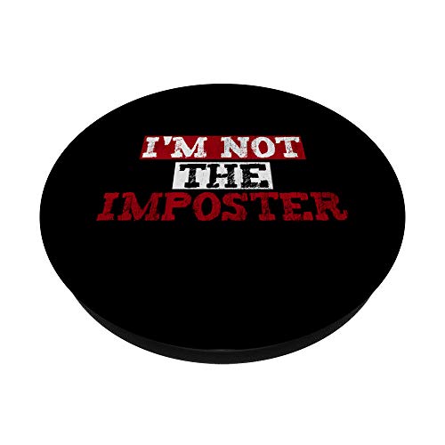 funny saying tee - gaming player Gift - I'm Not The Imposter PopSockets PopGrip: Swappable Grip for Phones & Tablets