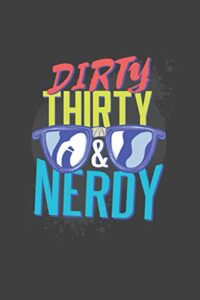 dirty thirty nerdy: funny simple lined journal 110 page, 6x9, perfect thank you gift for best friends, sarcastic one liners