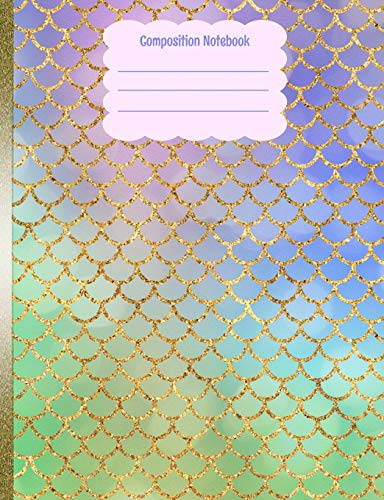 Composition Notebook: Mermaid Scales Pastels Gold Glitter Back To School Notebook For Girls