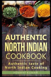 authentic north indian cookbook: authentic taste of indian cooking