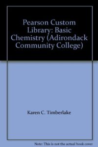 pearson custom library: basic chemistry (adirondack community college)