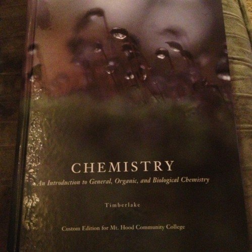 Chemistry: An Introduction to General, Organic, and Biological Chemistry (Custom Edition for Mt. Hood Community College)