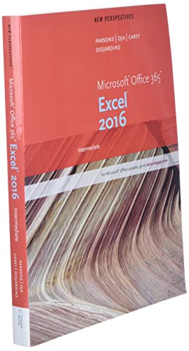 New Perspectives Microsoft Office 365 & Excel 2016: Intermediate