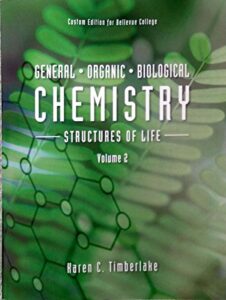general organic biological chemistry structures of life volume 2 (custom edition for bellevue college)