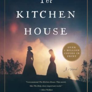 The Kitchen House: A Novel