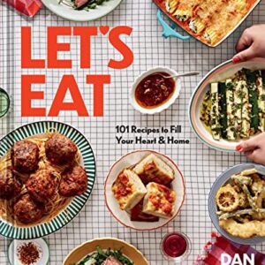 Let's Eat: 101 Recipes to Fill Your Heart & Home - A Cookbook