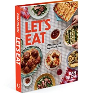 Let's Eat: 101 Recipes to Fill Your Heart & Home - A Cookbook