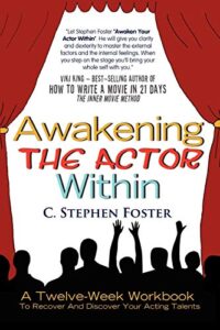 awakening the actor within: a twelve-week workbook to recover and discover your acting talents