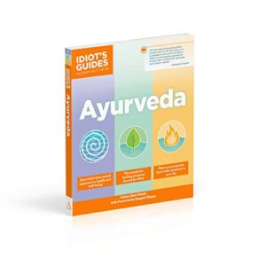 Ayurveda (Idiot's Guides)