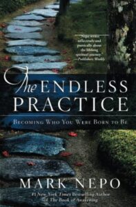 the endless practice: becoming who you were born to be