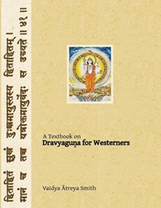 dravyaguna for westerners: ayurvedic pharmacology for western herbs (ayurvedic medicine for westerners)