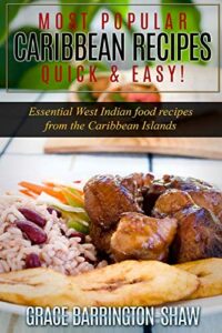 most popular caribbean recipes quick & easy!: essential west indian food recipes from the caribbean islands (caribbean recipes, caribbean recipes old ... recipe book, jamaican cookbook, jamaican)