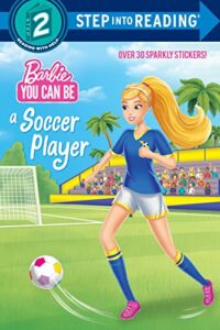 you can be a soccer player (barbie) (step into reading)
