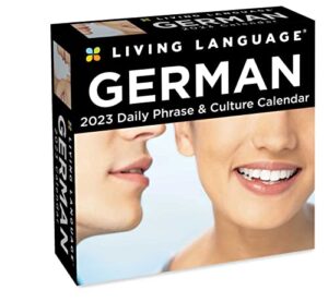 living language: german 2023 day-to-day calendar: daily phrase & culture