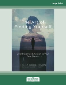 the art of finding yourself: live bravely and awaken to your true nature