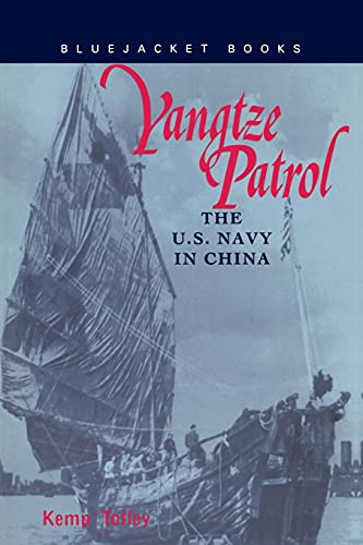 Yangtze Patrol: The U.S. Navy in China (Bluejacket Books)