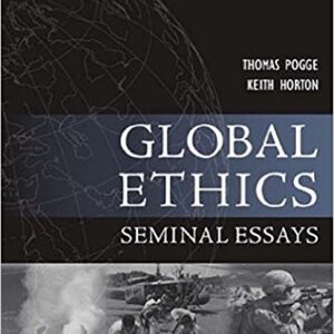 Global Ethics: Seminal Essays (Paragon Issues in Philosophy)