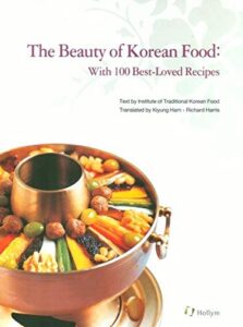 beauty of korean food: with 100 best-loved recipes