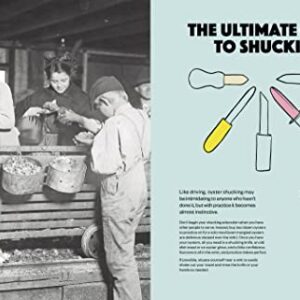 The Joy of Oysters: A Complete Guide to Sourcing, Shucking, Grilling, Broiling, and Frying