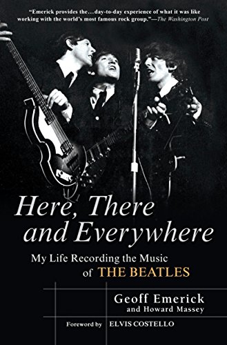 Here, There and Everywhere: My Life Recording the Music of the Beatles