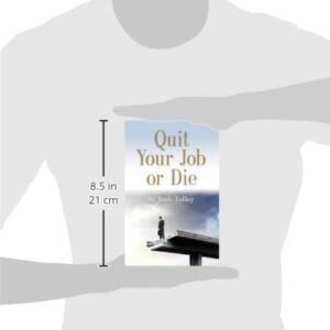 QUIT YOUR JOB OR DIE: Discover the Importance of Self-Employment