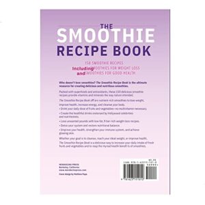 The Smoothie Recipe Book: 150 Smoothie Recipes Including Smoothies for Weight Loss and Smoothies for Good Health