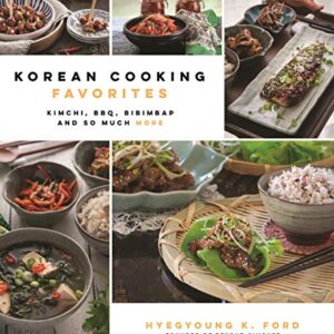 Korean Cooking Favorites: Kimchi, BBQ, Bibimbap and So Much More (%)