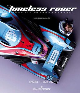 the timeless racer: machines of a time traveling speed junkie: episode 1 - 2027
