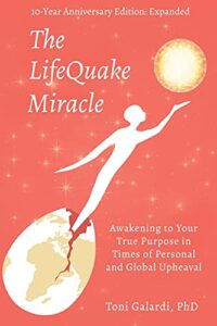 the lifequake miracle: awakening to your true purpose in times of personal and global upheaval