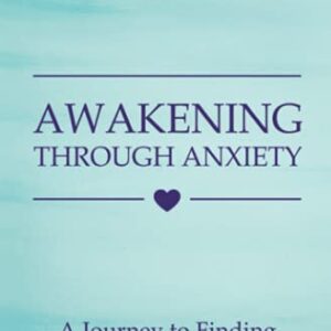 Awakening Through Anxiety: A Journey to Finding One's True Self