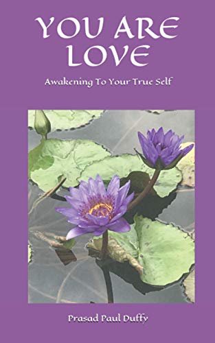 YOU ARE LOVE: Awakening To Your True Self