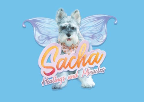 Sacha Healings and Miracles