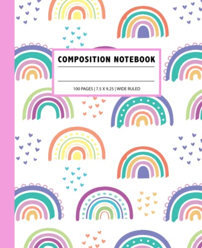 Cute Composition Notebook: Pretty Colorful Rainbow Journal, for Kids, Teens and Adults, Soft Cover, 100 Pages, 7.5 x 9.25 Inches Wide-Ruled Lined | Composition Notebooks School Supplies